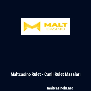 Maltcasino Rulet - Canlı Rulet Masaları